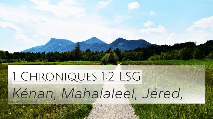 1 Chroniques 1:2 LSG 4K Wallpaper - Kénan, Mahalaleel, - 4K Wallpaper Bible Verse