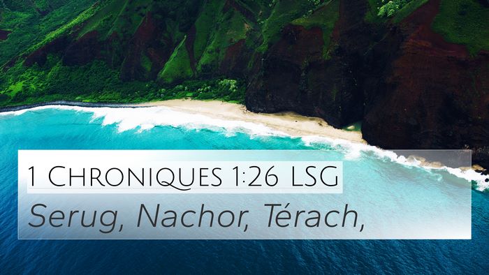 1 Chroniques 1:26 LSG 4K Wallpaper - Serug, Nachor, - 4K Wallpaper Bible Verse