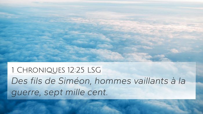 1 Chroniques 12:25 LSG 4K Wallpaper - Des fils de Siméon, hommes vaillants à la - 4K Wallpaper Bible Verse