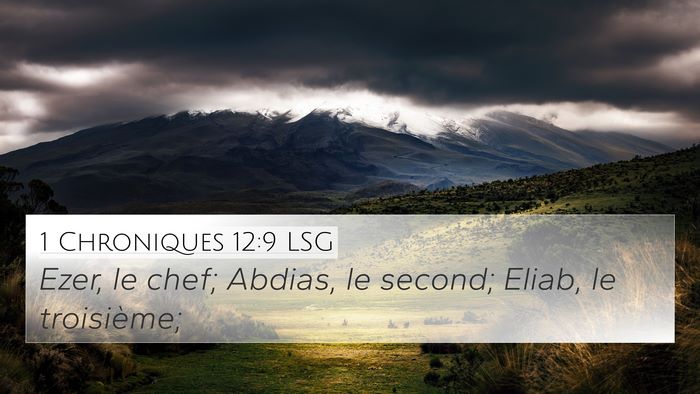 1 Chroniques 12:9 LSG 4K Wallpaper - Ezer, le chef; Abdias, le second; Eliab, le - 4K Wallpaper Bible Verse