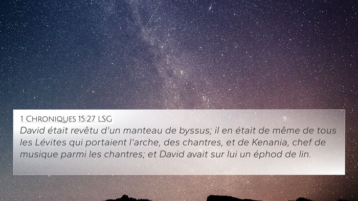 1 Chroniques 15:27 LSG Bible Verse Image