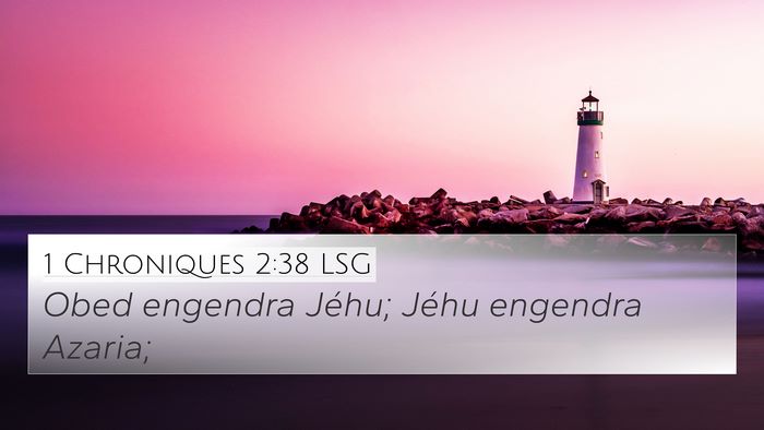 1 Chroniques 2:38 LSG 4K Wallpaper - Obed engendra Jéhu; Jéhu engendra - 4K Wallpaper Bible Verse
