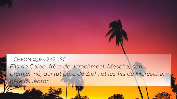 1 Chroniques 2:42 LSG Bible Verse Image