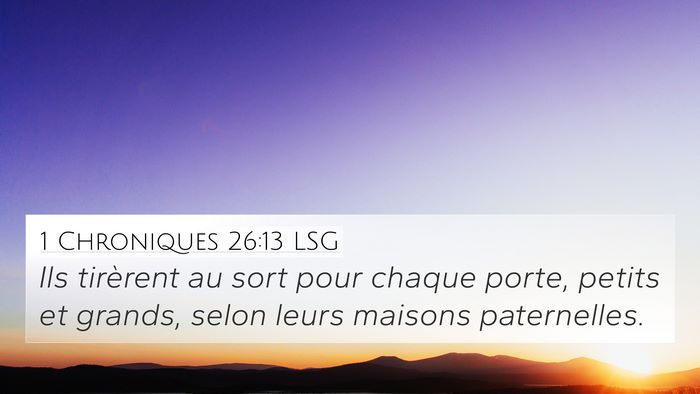 1 Chroniques 26:13 LSG Bible Verse Image