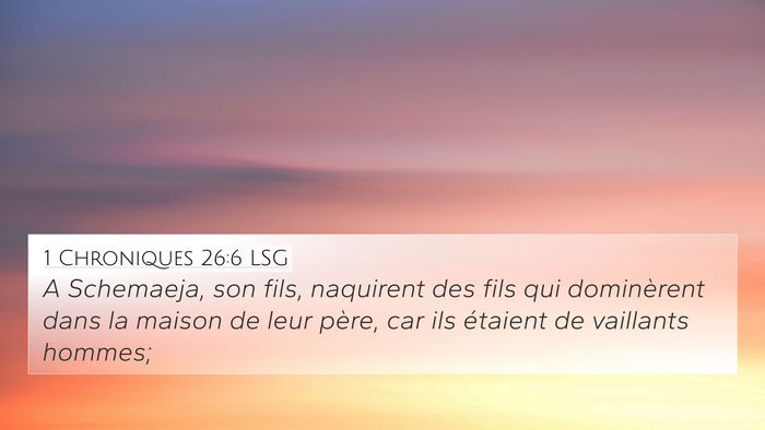 1 Chroniques 26:6 LSG Bible Verse Image