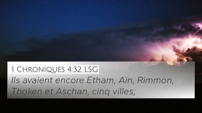 1 Chroniques 4:32 LSG 4K Wallpaper - Ils avaient encore Etham, Aïn, Rimmon, Thoken et - 4K Wallpaper Bible Verse