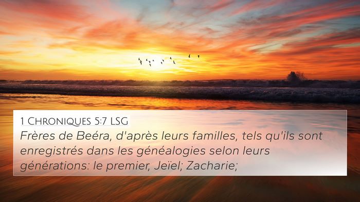 1 Chroniques 5:7 LSG 4K Wallpaper - Frères de Beéra, d'après leurs familles, tels - 4K Wallpaper Bible Verse