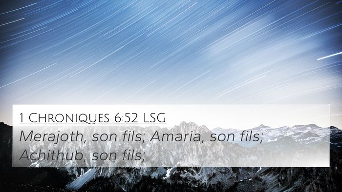 1 Chroniques 6:52 LSG 4K Wallpaper - Merajoth, son fils; Amaria, son fils; Achithub, - 4K Wallpaper Bible Verse