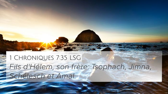 1 Chroniques 7:35 LSG 4K Wallpaper - Fils d'Hélem, son frère: Tsophach, Jimna, - 4K Wallpaper Bible Verse