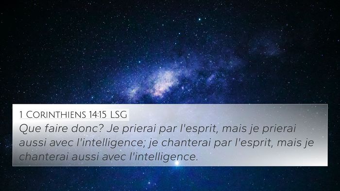 1 Corinthiens 14:15 LSG Bible Verse Image