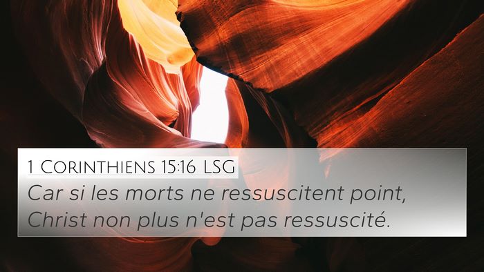 1 Corinthiens 15:16 LSG 4K Wallpaper - Car si les morts ne ressuscitent point, Christ - 4K Wallpaper Bible Verse
