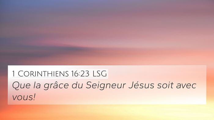 1 Corinthiens 16:23 LSG Bible Verse Image