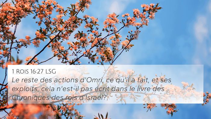 1 Rois 16:27 LSG 4K Wallpaper - Le reste des actions d'Omri, ce qu'il a fait, et - 4K Wallpaper Bible Verse