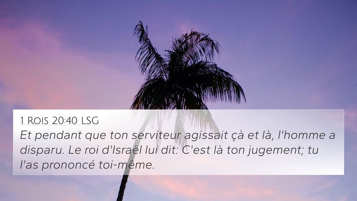 1 Rois 20:40 LSG 4K Wallpaper - Et pendant que ton serviteur agissait çà et - 4K Wallpaper Bible Verse