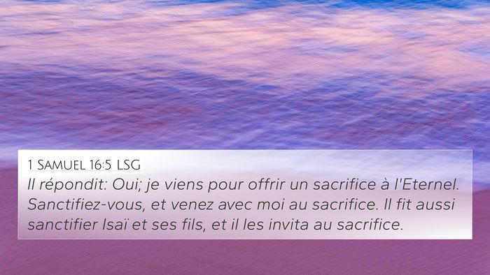 1 Samuel 16:5 LSG 4K Wallpaper - Il répondit: Oui; je viens pour offrir un - 4K Wallpaper Bible Verse