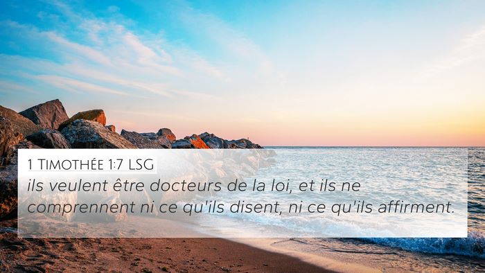 1 Timothée 1:7 LSG 4K Wallpaper - ils veulent être docteurs de la loi, et ils ne - 4K Wallpaper Bible Verse