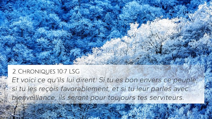 2 Chroniques 10:7 LSG 4K Wallpaper - Et voici ce qu'ils lui dirent: Si tu es bon - 4K Wallpaper Bible Verse