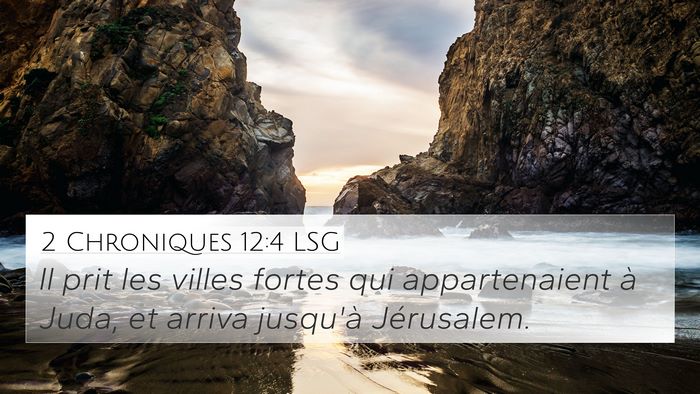 2 Chroniques 12:4 LSG 4K Wallpaper - Il prit les villes fortes qui appartenaient à - 4K Wallpaper Bible Verse