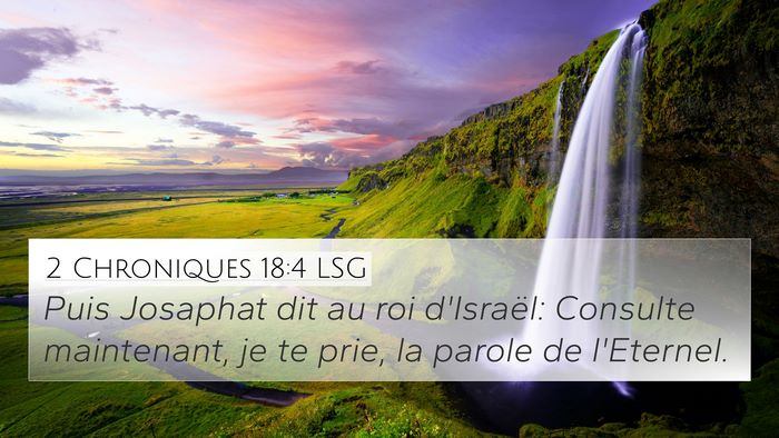 2 Chroniques 18:4 LSG 4K Wallpaper - Puis Josaphat dit au roi d'Israël: Consulte - 4K Wallpaper Bible Verse