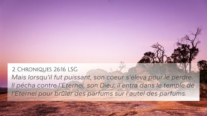 2 Chroniques 26:16 LSG Bible Verse Image