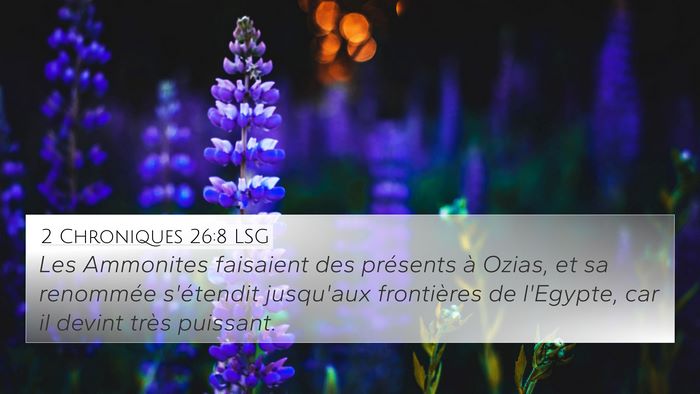 2 Chroniques 26:8 LSG 4K Wallpaper - Les Ammonites faisaient des présents à Ozias, - 4K Wallpaper Bible Verse