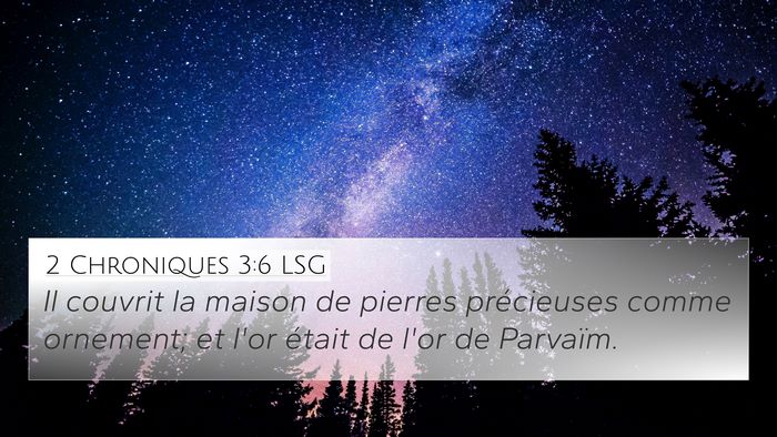 2 Chroniques 3:6 LSG 4K Wallpaper - Il couvrit la maison de pierres précieuses comme - 4K Wallpaper Bible Verse