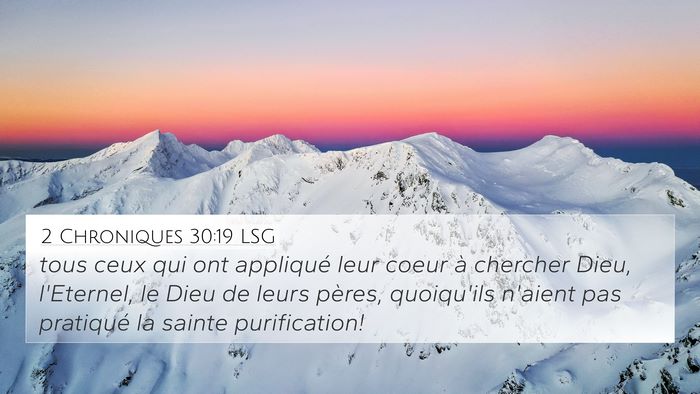 2 Chroniques 30:19 LSG 4K Wallpaper - tous ceux qui ont appliqué leur coeur à - 4K Wallpaper Bible Verse