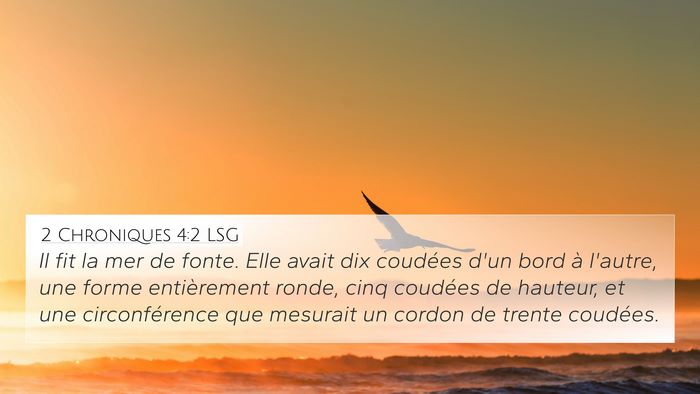 2 Chroniques 4:2 LSG 4K Wallpaper - Il fit la mer de fonte. Elle avait dix coudées - 4K Wallpaper Bible Verse