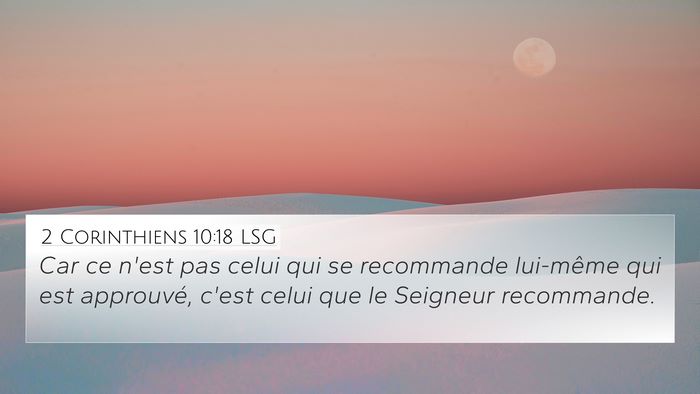 2 Corinthiens 10:18 LSG 4K Wallpaper - Car ce n'est pas celui qui se recommande - 4K Wallpaper Bible Verse