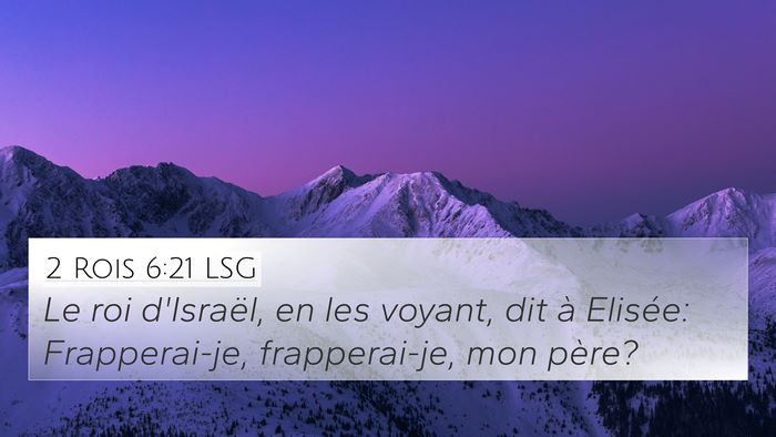 2 Rois 6:21 LSG Bible Verse Image