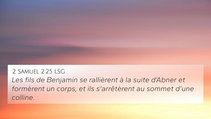2 Samuel 2:25 LSG 4K Wallpaper - Les fils de Benjamin se rallièrent à la suite - 4K Wallpaper Bible Verse