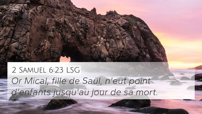 2 Samuel 6:23 LSG 4K Wallpaper - Or Mical, fille de Saül, n'eut point d'enfants - 4K Wallpaper Bible Verse
