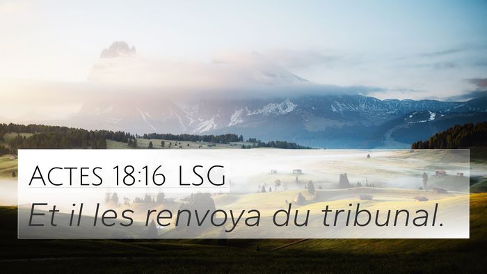 Actes 18:16 LSG 4K Wallpaper - Et il les renvoya du - 4K Wallpaper Bible Verse