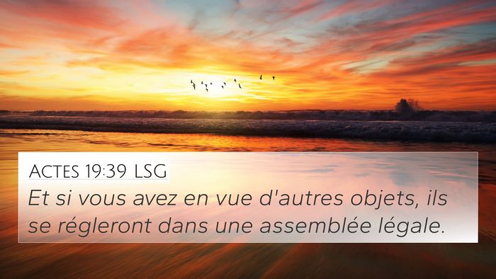 Actes 19:39 LSG 4K Wallpaper - Et si vous avez en vue d'autres objets, ils se - 4K Wallpaper Bible Verse