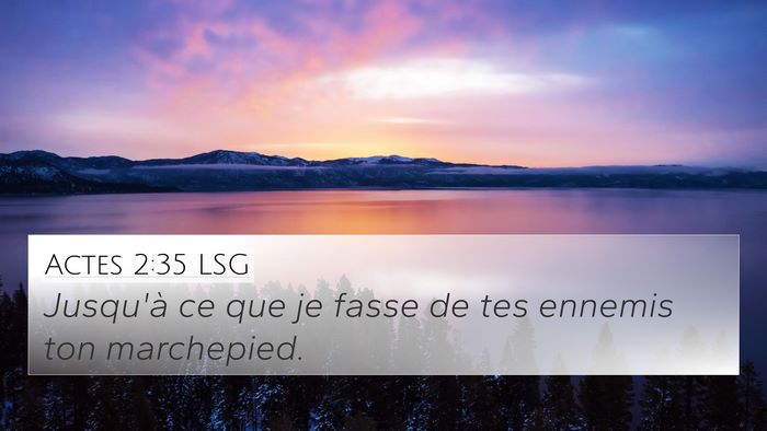 Actes 2:35 LSG 4K Wallpaper - Jusqu'à ce que je fasse de tes ennemis ton - 4K Wallpaper Bible Verse