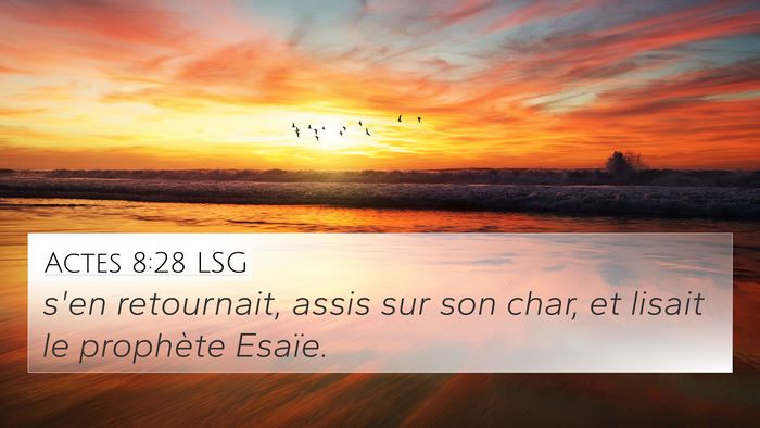 Actes 8:28 LSG Bible Verse Image