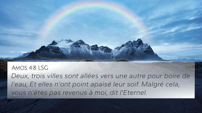 Amos 4:8 LSG 4K Wallpaper - Deux, trois villes sont allées vers une autre - 4K Wallpaper Bible Verse