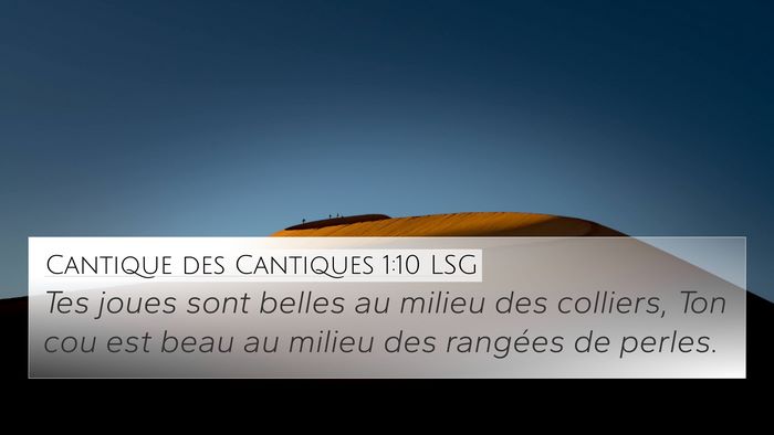 Cantique des Cantiques 1:10 LSG Bible Verse Image