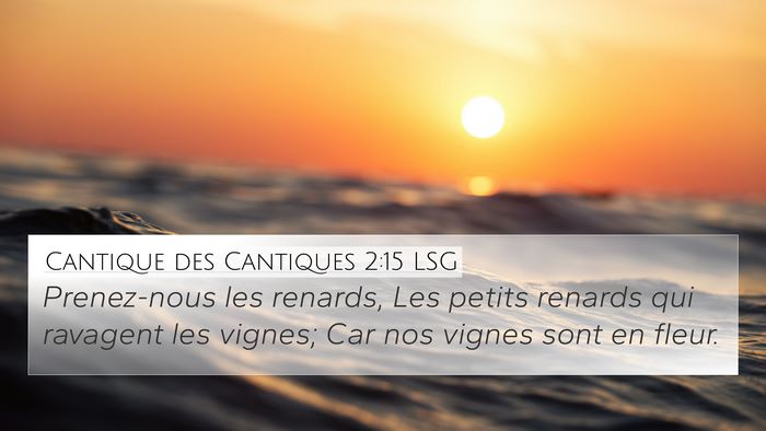 Cantique des Cantiques 2:15 LSG Bible Verse Image