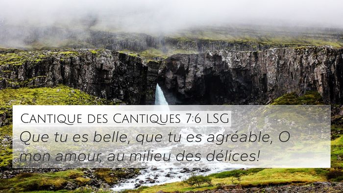 Cantique des Cantiques 7:6 LSG Bible Verse Image