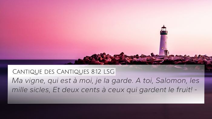 Cantique des Cantiques 8:12 LSG Bible Verse Image