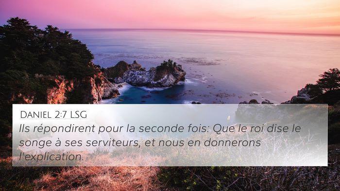 Daniel 2:7 LSG 4K Wallpaper - Ils répondirent pour la seconde fois: Que le roi - 4K Wallpaper Bible Verse