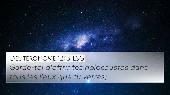 Deutéronome 12:13 LSG Bible Verse Image