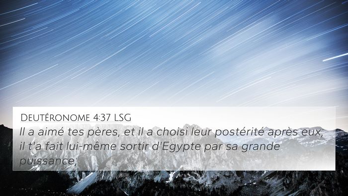 Deutéronome 4:37 LSG Bible Verse Image
