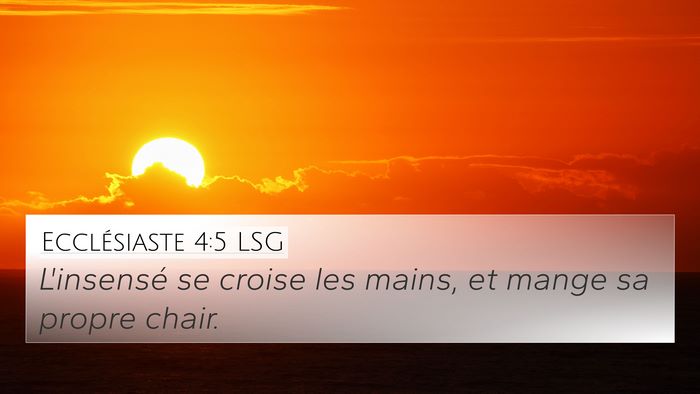 Ecclésiaste 4:5 LSG Bible Verse Image