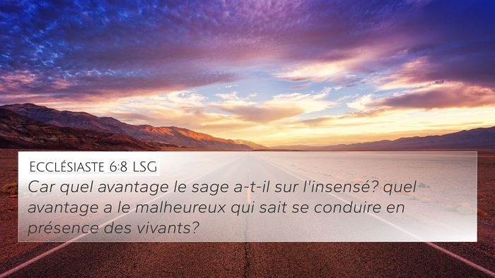 Ecclésiaste 6:8 LSG Bible Verse Image
