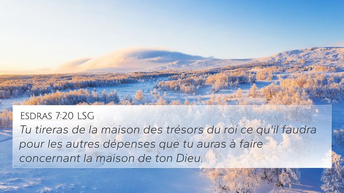 Esdras 7:20 LSG Bible Verse Image