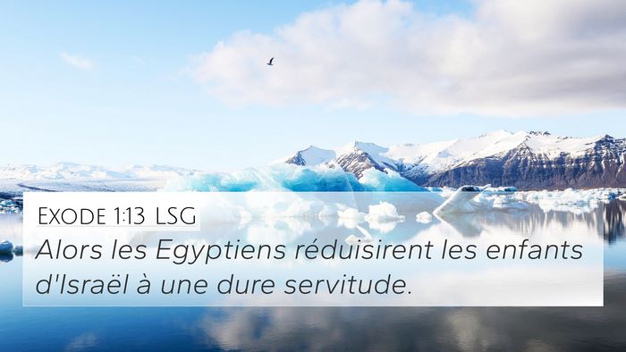 Exode 1:13 LSG Bible Verse Image
