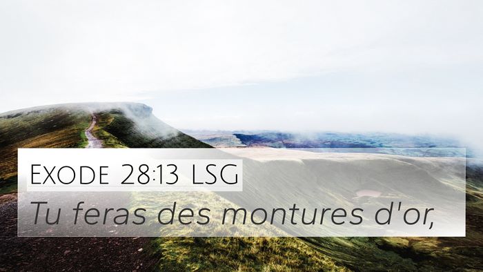 Exode 28:13 LSG 4K Wallpaper - Tu feras des montures - 4K Wallpaper Bible Verse