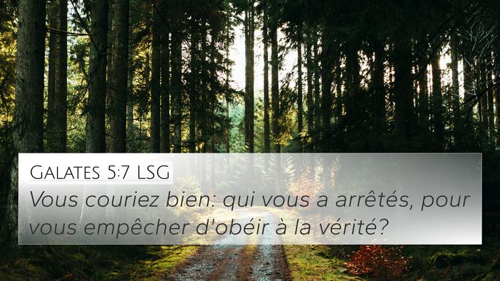 Galates 5:7 LSG Bible Verse Image